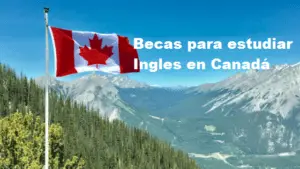 becas para estudiar inglés en Canadá